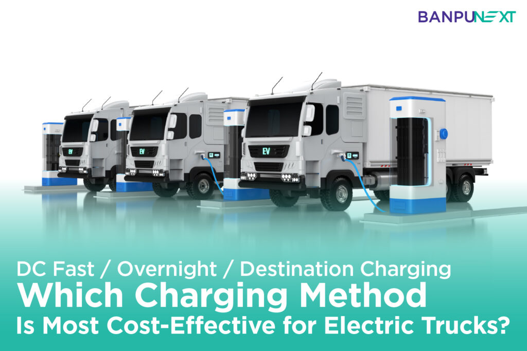 Which Charging Method Is Cost-Effective for Electric Trucks?