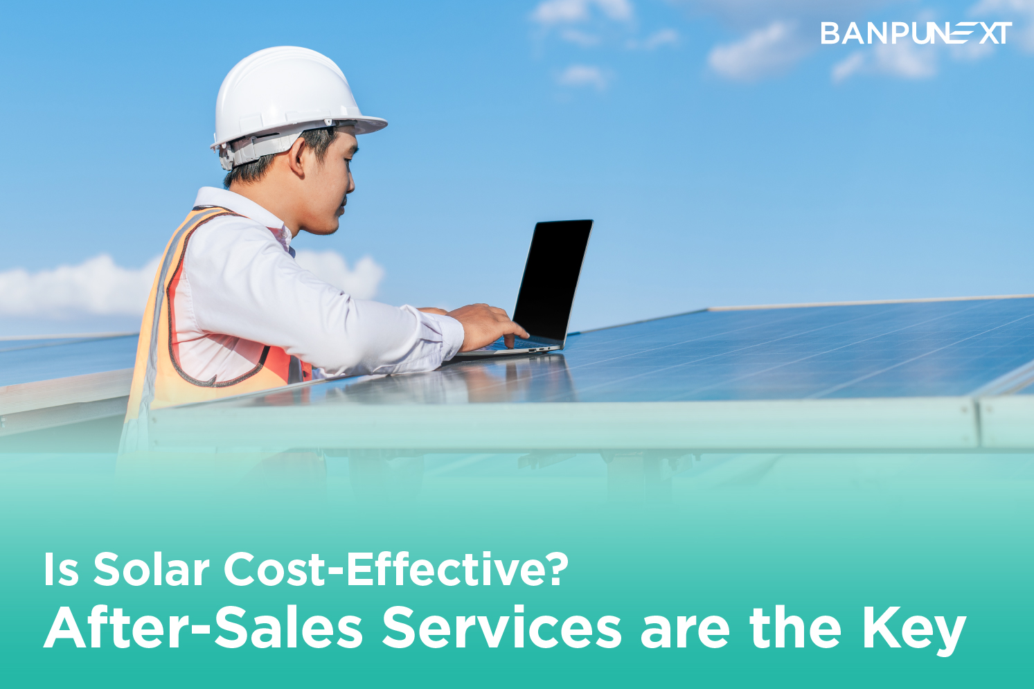 Cost-Effective Solar Panel Installation: After-Sales Services Organizations Should Not Overlook