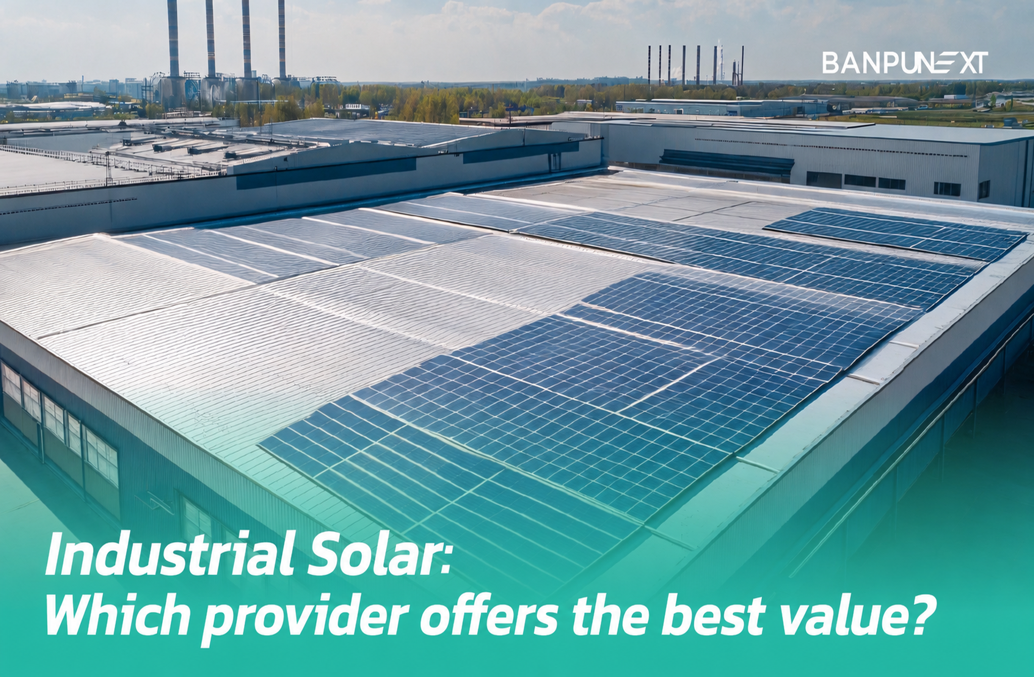 Top Integrated Solar Solutions: Maximum Value, Real-time Measurability.